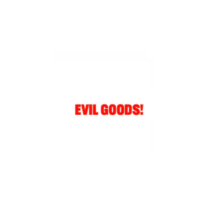 Evil Goods