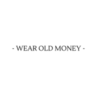 WEAR OLD MONEY
